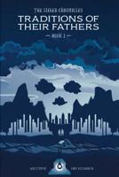 The Sieger Chronicles - Book One - Traditions of Their Fathers 1978049242 Book Cover