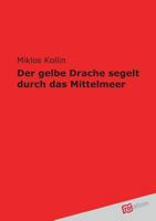 Der Gelbe Drache Segelt Durch Das Mittelmeer 3868508686 Book Cover