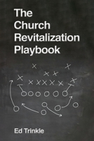 The Church Revitalization Playbook 159755653X Book Cover