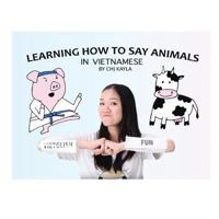 Learning How to Say Animals in Vietnamese 1546209352 Book Cover