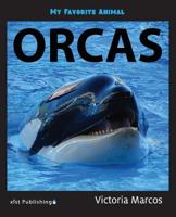 My Favorite Animal: Orcas 1532412282 Book Cover