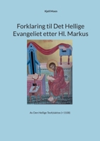 Forklaring til Det Hellige Evangeliet etter Hl. Markus: Av Den Hellige Teofylaktos (+1108) (Norwegian Bokmal Edition) 8284512718 Book Cover