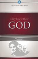 They Knew Their God Volume 3 1932774114 Book Cover