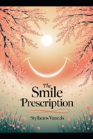 The Smile Prescription: Harnessing the Healing Power of Daily Joy (The Human Touch Trilogy) B0H4FTND9L Book Cover