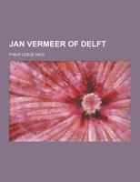 Jan Vermeer of Delft 1230204296 Book Cover