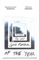 The Last Good Funeral of the Year: A Memoir 1529417090 Book Cover