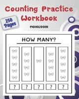 Counting Practice Workbook: Counting Practice Workbook For Kids B09TDS34TT Book Cover