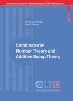 Combinatorial Number Theory and Additive Group Theory (Advanced Courses in Mathematics - CRM Barcelona) 3764389613 Book Cover