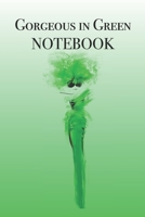 Gorgeous in Green Notebook: Stylishly illustrated little notebook is the perfect gift for everyone who loves green. 1693208466 Book Cover