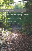 Day of the Flying Leaves: Selected Poems B091CPFBML Book Cover