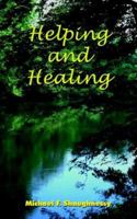 Helping and Healing 1418474592 Book Cover