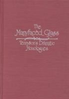 The Manyfaced Glass: Tennyson's Dramatic Monologues 0821408534 Book Cover
