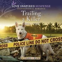 Trailing a Killer: Library Edition (K-9 Search & Rescue) 179995806X Book Cover