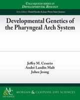 Developmental Genetics of the Pharyngeal Arch System 1615046801 Book Cover