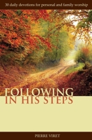 Following in His Steps: 30 daily devotions for personal and family worship B08X6DXQVL Book Cover