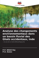 Analyse des changements environnementaux dans un bassin fluvial des Ghats occidentaux, Inde: - le cas de la rivière Bharathapuzha 6206095576 Book Cover