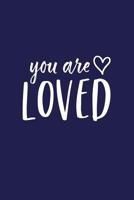 You Are Loved: Inspirational Notebook / Journal (Royal Blue) 6"x9" 1986987302 Book Cover