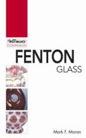 Warman's Fenton Glass: Identification and Price Guide (Warman's Fenton Glass: Identification & Price Guide)