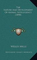 The nature and development of animal intelligence 1437313477 Book Cover