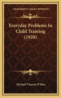 Everyday Problems In Child Training 1246587513 Book Cover