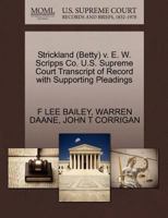 Strickland (Betty) v. E. W. Scripps Co. U.S. Supreme Court Transcript of Record with Supporting Pleadings 1270554182 Book Cover