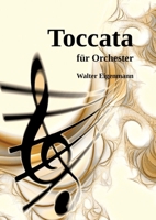 TOCCATA für Orchester 3384189108 Book Cover