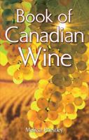 Book of Canadian Wine 1897278624 Book Cover