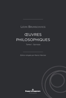 Oeuvres philosophiques de Léon Brunschvicg (t. I): Tome I: Spinoza (French Edition) B0GLFWLHW5 Book Cover