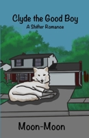 Clyde the Good Boy: A Shifter Romance B0FCWJLWBM Book Cover