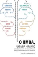 O HMBA, UM MBA HUMANO: Lições dos clássicos da Literatura e da Filosofia que você não aprende nas escolas de negócios 9895489331 Book Cover