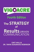 VIGOACRE: The Strategy of Results Driven Communicaiton B0DXKW3TR3 Book Cover