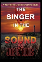 The Singer in the Sound: A Weston Wolf Outer Banks Detective Novel 0979665558 Book Cover