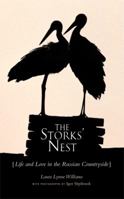 The Storks' Nest: Life and Love in the Russian Countryside 1555916295 Book Cover