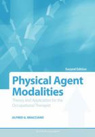 Physical Agent Modalities: Theory and Application for the Occupational Therapist 1556426496 Book Cover