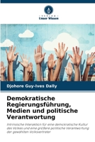 Demokratische Regierungsführung, Medien und politische Verantwortung 6206047555 Book Cover