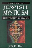 Jewish Mysticism, Vol. 4: General Characteristics and Comparative Studies 076576010X Book Cover