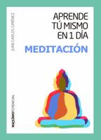 Aprende tú mismo en 1 día meditación 8494602594 Book Cover