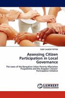 Assessing Citizen Participation in Local Governance: The cases of the Bangalore Urban Poverty Alleviation Programme and the Angolan Citizens’ Participation Initiative 3844399135 Book Cover