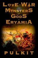 LOVE is WAR and MONSTERS are GODS in ERYAMIA null Book Cover