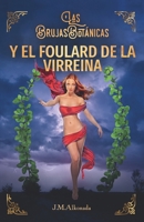 Las Brujas Botanicas Y El Foulard de la Virreina: Novela de Misterio y Thriller B09RJR27T3 Book Cover