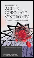 Management of Acute Coronary Syndromes 0470725575 Book Cover