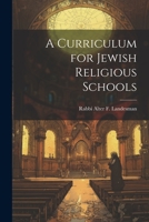 A Curriculum for Jewish Religious Schools 1021415812 Book Cover