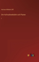 Om Hufvudinnehallet och Planen: I 3368215833 Book Cover
