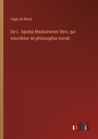 De L. Apuleji Madaurensis libro, qui inscribitur de philosophia morali 3385047781 Book Cover