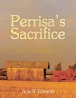 Perrisa's Sacrifice B0H4WCLV4N Book Cover