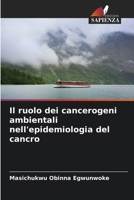 Il ruolo dei cancerogeni ambientali nell'epidemiologia del cancro (Italian Edition) 6209928110 Book Cover