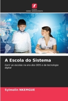 A Escola do Sistema (Portuguese Edition) 6209764428 Book Cover