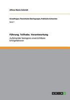 F�hrung. Teilhabe. Verantwortung: Aufeinander bezogene unverzichtbare Erfolgsfaktoren 3656490856 Book Cover