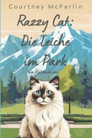 Razzy Cat: Die Leiche im Park ein Katzenkrimi: Ein Razzy-Cat Cosy Krimi B0CVBH31JF Book Cover