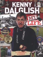Kenny Dalglish : My Life 1908695552 Book Cover